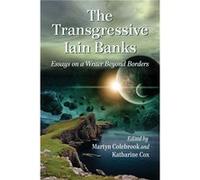 The Transgressive Iain Banks - McFarland amp Co Inc - McFarland amp Co Inc - Livre en Anglais - Paperback McFarland amp Co IncMcFarland amp Co Inc (Auteur)