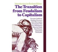 Maurice Dobb – La transition du féodalisme au capitalisme
