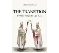 THE TRANSITION: From Francis to Leo XIV