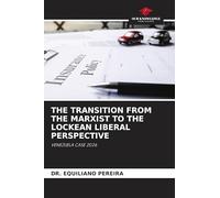 The Transition from the Marxist to the Lockean Liberal Perspective