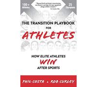 The Transition Playbook for ATHLETES: How Elite Athletes WIN After Sports