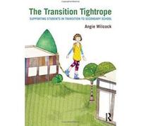 The Transition Tightrope: Supporting Students in Transition to Secondary School - [Version Originale] Inconnu (Auteur)