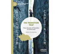 The Transition Trap: Three Decades of Transition in Central Asia