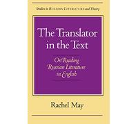 The Translator in the Text: On Reading Russian Literature in English