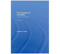 The Translator Invisibility: A History Of Translation