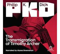 The Transmigration of Timothy Archer