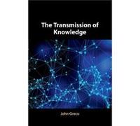 The Transmission of Knowledge by Greco & John Georgetown University & Washington DC Greco John Georgetown University Washington DC (Auteur)