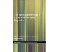 The Transnational Politics of Corporate Governance Regulation by Henk Overbeek Henk Overb uteur)