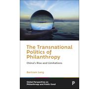The Transnational Politics of Philanthropy: China’s Rise and Limitations