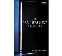 The Transparency Society by ByungChul Han Byung - Chul Han, (Auteur)