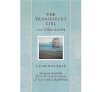 The Transparent Girl and Other Stories by Corinna Bille S. Corinna Bille (Auteur)