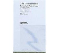 The Transpersonal: Spirituality in Psychotherapy and Counselling Rowan, John (Auteur)