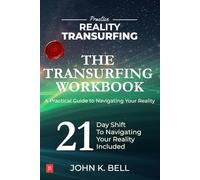 The Transurfing Workbook: A Practical Guide to Mavigating Your Reality