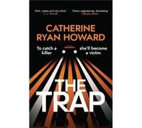 The Trap by Catherine Ryan Howard Catherine Ryan Howard (Auteur)