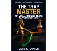 The Trap Master: 101 Visual Opening Traps Mapped Move By Move