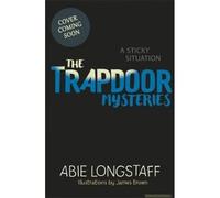 The Trapdoor Mysteries: A Sticky Situation