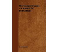 The Trapper's Guide: A Manual of Instructions