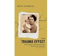The Trauma Effect (Second Edition): Exploring and Resolving Inherited Trauma