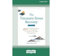 The Traumatic Stress Recovery Workbook