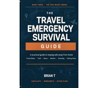 The Travel Emergency Survival Guide: A practical guide to small-space preparedness: power outages, food security, water, fire safety, evacuation and renter continuity