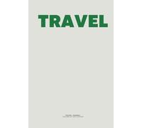The Travel Journey: Live in the moment, write it down later.