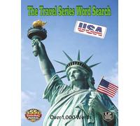 The Travel Series Word Search: USA: Coast-to-Coast Adventure! Discover the Neon Lights, Rugged Parks, and Historic Sites that Define the Bold Spirit of America 55 Epic Puzzles and 1,100 Words