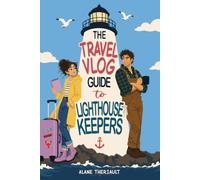 The Travel Vlog Guide to Lighthouse Keepers