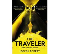 The Traveler A gripping time travel thriller for fans of Project Hail Mary - Joseph Eckert - Tor - ebook (ePub) - Livre