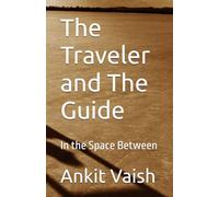 The Traveler and The Guide: In the Space Between