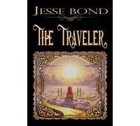 The Traveler - Jesse Bond - Oracle BookArt Publishing - ebook (ePub) - Livre