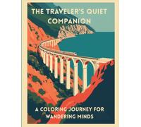 The Traveler’s Quiet Companion:: A Coloring Journey for Wandering Minds