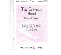 The Travelin' Band . Anthem for S.A.T.B. Choir, optional Brass and keyboard