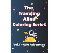 The Traveling Alien Coloring Series : Vol.1 - USA Adventure