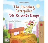 The Traveling Caterpillar (English German Bilingual Children's Book)