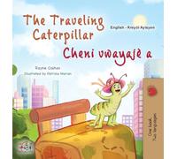 The Traveling Caterpillar (English Haitian Creole Bilingual Book for Kids)
