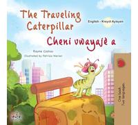 The Traveling Caterpillar (English Haitian Creole Bilingual Book for Kids)