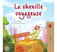 The Traveling Caterpillar: French Children's Book