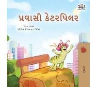 The Traveling Caterpillar (Gujarati Children's Book)