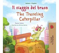 The Traveling Caterpillar (Italian English Bilingual Book For Kids)