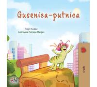 The Traveling Caterpillar (Serbian Children's Book - Latin Alphabet)