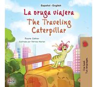 The Traveling Caterpillar (Spanish English Bilingual Children's Book)