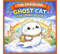 The Traveling Ghost Cat Coloring Book: Cute Adventures Around the World
