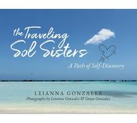 The Traveling Sol Sisters: A Path Of Self-Discovery