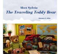 The Traveling Teddy Bear: Meet Sylvia