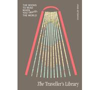 The Traveller's Library: The books to read when you travel the world
