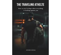 The Travelling Athlete: How to stay in shape when everything is working against you
