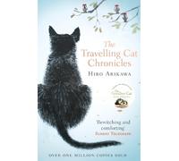 The Travelling Cat Chronicles by Hiro Arikawa [Paperback] NEUF