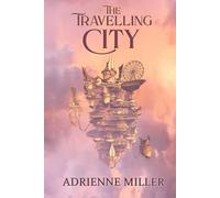 The Travelling City: A Dark Fantasy Romance Mystery