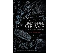The Travelling Grave And Other Stories (Valancourt 20th Century Classics)