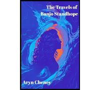 The Travels of Banjo Standhope: Volume Three